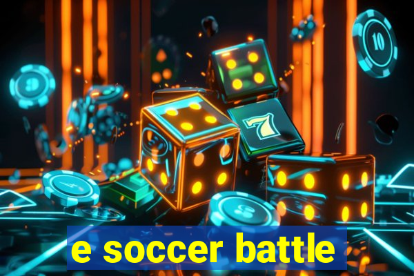 e soccer battle